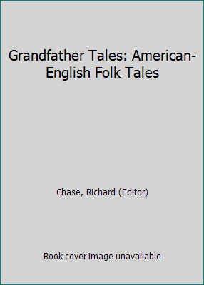 Grandfather Tales: American-English Folk Tales B004L967C6 Book Cover