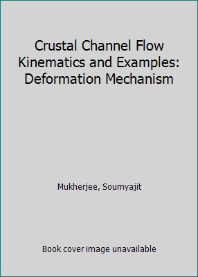 Crustal Channel Flow Kinematics and Examples: D... 3319032089 Book Cover