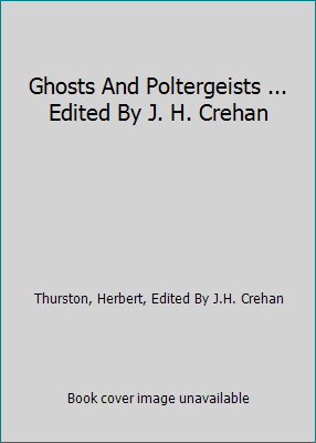 Ghosts And Poltergeists ... Edited By J. H. Crehan B0018ED2RK Book Cover