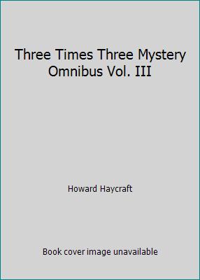 Three Times Three Mystery Omnibus Vol. III B000EUF7Y0 Book Cover