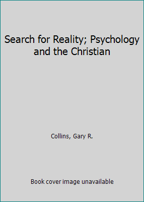 Search for Reality; Psychology and the Christian B000JUQA0A Book Cover