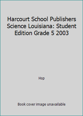 Harcourt School Publishers Science Louisiana: S... 015328157X Book Cover