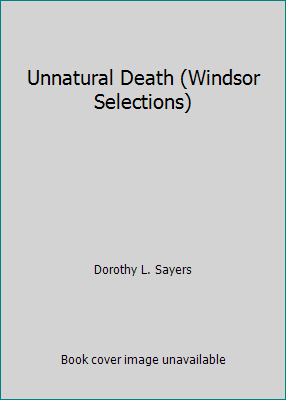 Unnatural Death (Windsor Selections) 0745174477 Book Cover