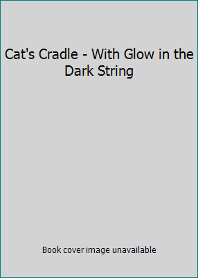 Cat's Cradle - With Glow in the Dark String 1591749034 Book Cover