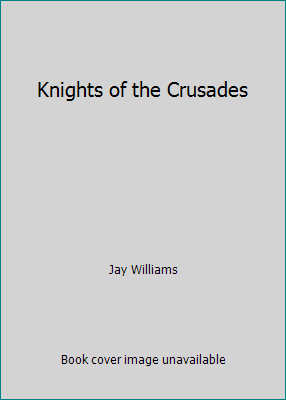 Knights of the Crusades B000FA7E7M Book Cover