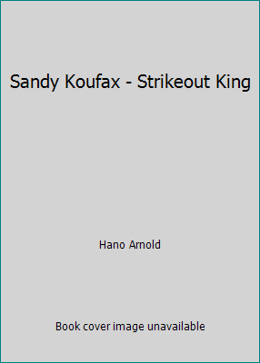 Sandy Koufax - Strikeout King B00KRUJU6S Book Cover