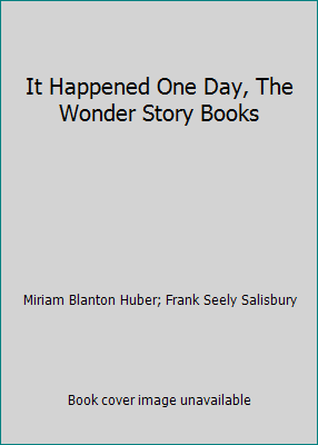 It Happened One Day, The Wonder Story Books B004AYCL8Q Book Cover