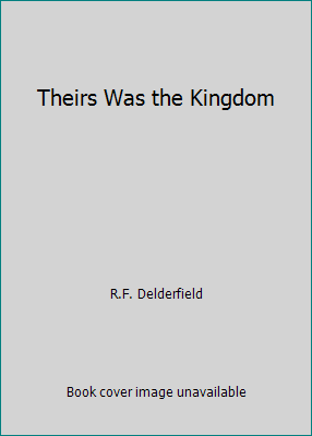 Theirs Was the Kingdom B002JXJIE0 Book Cover