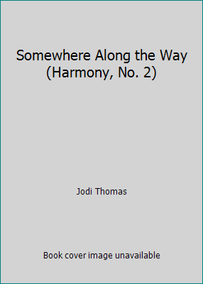 Somewhere Along the Way (Harmony, No. 2) 1616649283 Book Cover