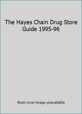 The Hayes Chain Drug Store Guide 1995-96 9995478846 Book Cover