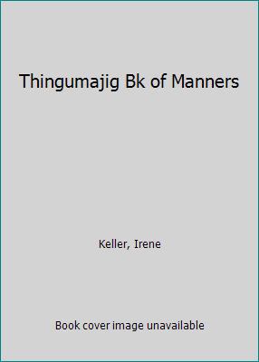 Thingumajig Bk of Manners 0516091557 Book Cover