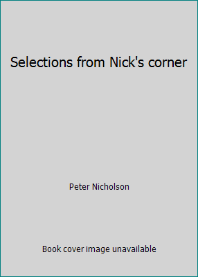 Selections from Nick's corner 9768104236 Book Cover