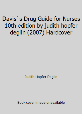 Davis`s Drug Guide for Nurses 10th edition by j... 0803614551 Book Cover