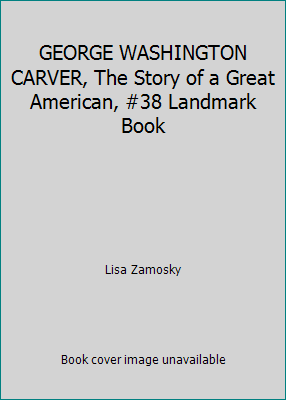 GEORGE WASHINGTON CARVER, The Story of a Great ... B000VBL2UA Book Cover