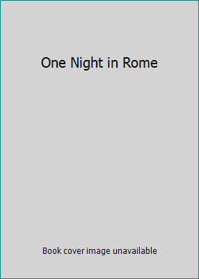 One Night in Rome 0373238002 Book Cover