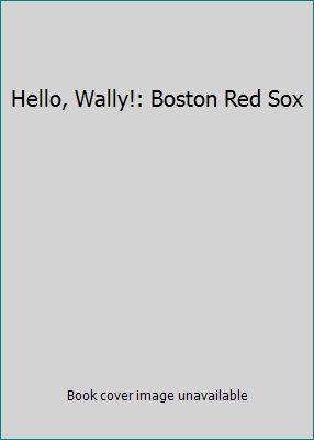 Wally The Green Monster And His Journey Through Red Sox Nation by Jerry Remy