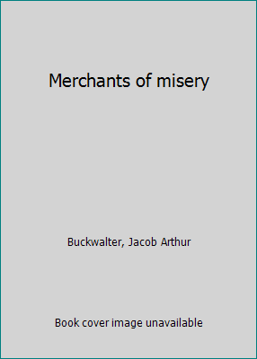 Merchants of misery B0007EF90K Book Cover