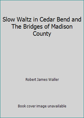 Slow Waltz in Cedar Bend and The Bridges of Mad... 1875980717 Book Cover