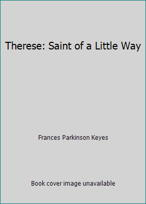 Therese: Saint of a Little Way B00D39KICA Book Cover
