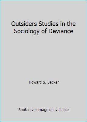 Outsiders Studies in the Sociology of Deviance B001L8J966 Book Cover