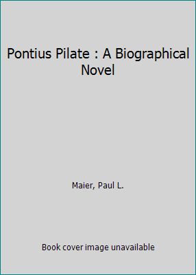 Pontius Pilate : A Biographical Novel B000VNU8AS Book Cover