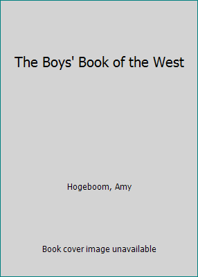 The Boys' Book of the West B000FJEYHG Book Cover