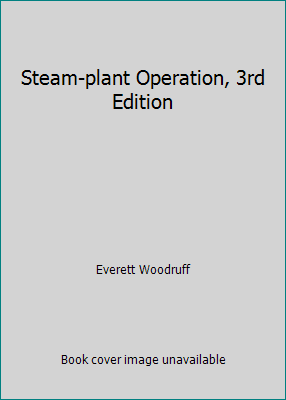 Steam-plant Operation, 3rd Edition 0070717303 Book Cover