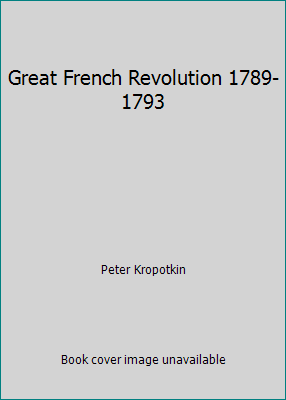 Great French Revolution 1789-1793 0805203176 Book Cover