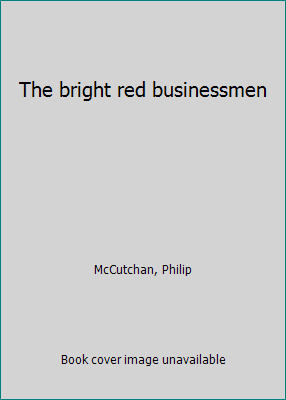 The bright red businessmen B0006CK700 Book Cover