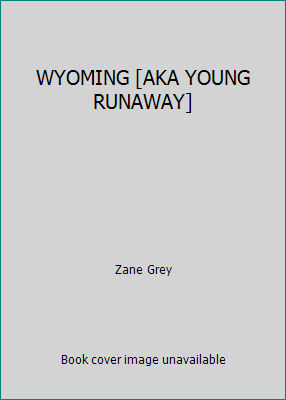 WYOMING [AKA YOUNG RUNAWAY] B003XU1FIU Book Cover