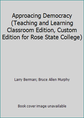 Approacing Democracy (Teaching and Learning Cla... 0536441618 Book Cover