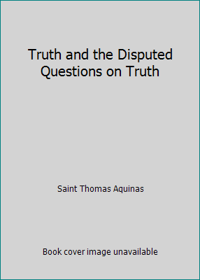 Truth and the Disputed Questions on Truth 0685572633 Book Cover