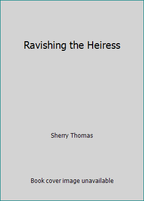 Ravishing the Heiress 1620902184 Book Cover