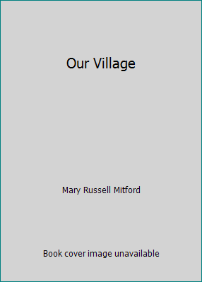 Our Village B01095G6FI Book Cover