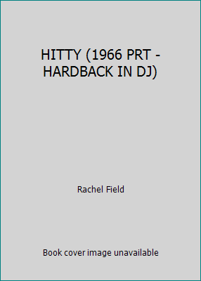 HITTY (1966 PRT - HARDBACK IN DJ) B00KAKCOY0 Book Cover