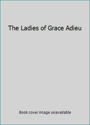 The Ladies of Grace Adieu 074758737X Book Cover