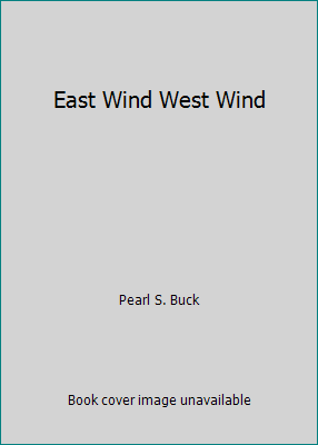 East Wind West Wind B000Z27R86 Book Cover