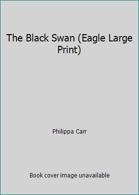 The Black Swan (Eagle Large Print) [Large Print] 0792706706 Book Cover