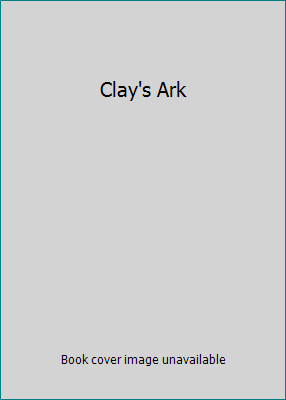 Clay's Ark B000OB7EZY Book Cover