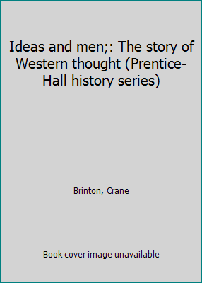 Ideas and men;: The story of Western thought (P... B0007DRT68 Book Cover