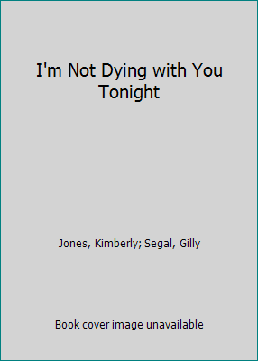 I'm Not Dying with You Tonight 1728216303 Book Cover