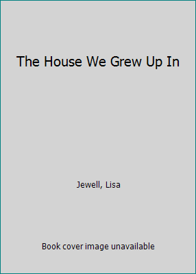 The House We Grew Up In [Large Print] 0753192969 Book Cover