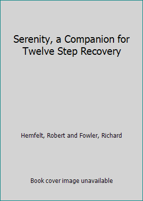 Serenity, a Companion for Twelve Step Recovery B001TO20U4 Book Cover
