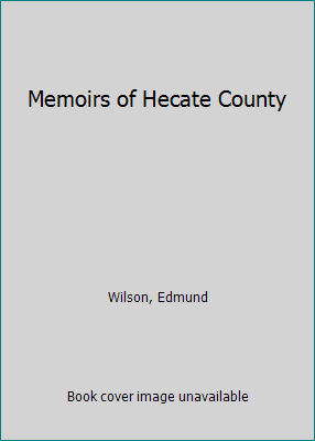 Memoirs of Hecate County B0026P8I42 Book Cover