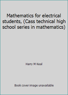 Mathematics for electrical students, (Cass tech... B00085PZ5C Book Cover