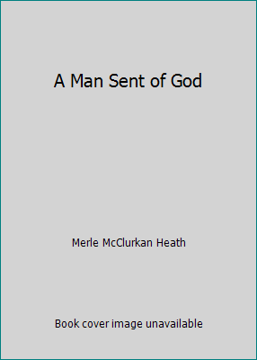 A Man Sent of God B000O2K388 Book Cover