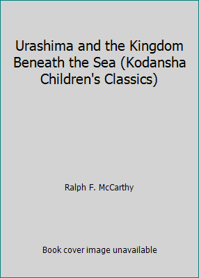 Urashima and the Kingdom Beneath the Sea (Kodan... 477001757X Book Cover