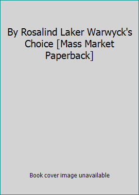 By Rosalind Laker Warwyck's Choice [Mass Market... B00SB3NPLE Book Cover