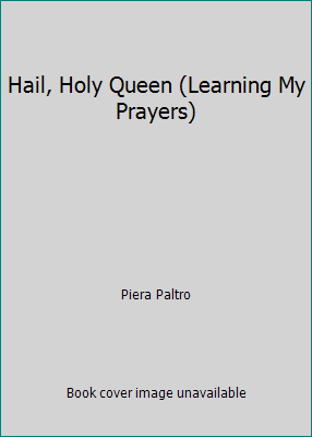 Hail, Holy Queen (Learning My Prayers) 0819833657 Book Cover