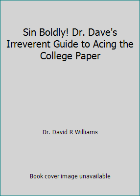 Sin Boldly! Dr. Dave's Irreverent Guide to Acin... 096444190X Book Cover